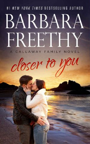 [The Callaways 11] • Closer to You